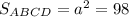 S_{ABCD} = a^{2} =98