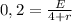 0,2 = \frac{E}{4 + r}