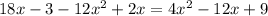 18x-3-12 x^{2} +2x=4 x^{2} -12x+9