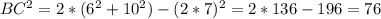 BC^{2}=2*(6^{2}+10^{2})-(2*7)^{2} = 2*136-196 = 76