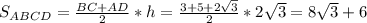 S_{ABCD}= \frac{BC+AD}{2} *h= \frac{3+5+2 \sqrt{3} }{2} *2 \sqrt{3} =8 \sqrt{3} +6