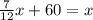 \frac{7}{12}x + 60 = x