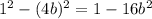 1^{2} - (4b)^{2} = 1 - 16 b^{2}