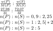 \frac{w(P)}{M(P)}:\frac{w(S)}{M(S)}\\\frac{27,98}{31}:\frac{72,07}{32}\\n(P):n(S)=0,9:2,25\\n(P):n(S)=1:2,5|*2\\n(P):n(S)=2:5