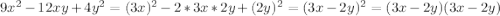 9x^2-12xy+4y^2=(3x)^2-2*3x*2y+(2y)^2=(3x-2y)^2=(3x-2y)(3x-2y)