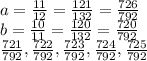 a= \frac{11}{12} = \frac{121}{132} = \frac{726}{792} &#10;\\\&#10;b= \frac{10}{11} = \frac{120}{132} =\frac{720}{792} &#10;\\\&#10;\frac{721}{792} , \frac{722}{792} , \frac{723}{792} , \frac{724}{792} , \frac{725}{792}