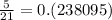 \frac{5}{21}=0.(238095)