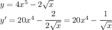y=4x^5-2\sqrt{x}\\y'=20x^4-\cfrac{2}{2\sqrt{x}}=20x^4-\cfrac{1}{\sqrt{x}}