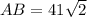 AB= 41\sqrt{2}