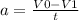 a = \frac{V0-V1}{t}