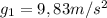 g_{1} = 9,83 m/s^{2}