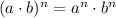 (a\cdot b)^n = a^n\cdot b^n