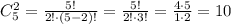 C_5^2= \frac{5!}{2!\cdot(5-2)!}= \frac{5!}{2!\cdot3!}= \frac{4\cdot5}{1\cdot2} =10