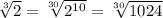 \sqrt[3]{2} = \sqrt[30]{ 2^{10} } = \sqrt[30]{1024}