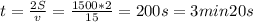 t= \frac{2S}{v} = \frac{1500*2}{15} =200s=3min20s