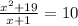 \frac{x^2+19}{x+1}=10