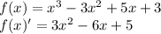 f(x)=x^{3}-3x^{2} +5x+3\\f(x)'=3x^{2} -6x+5