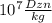 10 ^{7} \frac{Dzn}{kg}