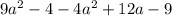 9 a^{2} - 4 -4a^{2} +12a-9