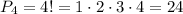 P_4=4!=1\cdot 2\cdot 3\cdot 4=24