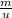 \frac{m}{u}