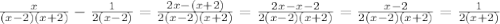 \frac{x}{(x-2)(x+2)} - \frac{1}{2(x-2)} = \frac{2x-(x+2)}{2(x-2)(x+2)}= \frac{2x-x-2}{2(x-2)(x+2)}= \frac{x-2}{2(x-2)(x+2)}= \frac{1}{2(x+2)}