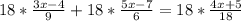 18* \frac{3x-4}{9}+18* \frac{5x-7}{6}=18* \frac{4x+5}{18}