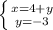 \left \{ {{x=4+y} \atop {y=-3}} \right.