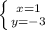 \left \{ {{x=1} \atop {y=-3}} \right.