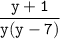 \tt \dfrac{y+1}{y(y-7)}