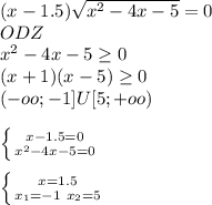 &#10;(x-1.5)\sqrt{x^2-4x-5}=0\\&#10;ODZ\\&#10;x^2-4x-5 \geq 0\\&#10;(x+1)(x-5) \geq 0\\&#10;(-oo;-1]U[5;+oo)\\&#10;\\&#10; \left \{ {{x-1.5=0} \atop {x^2-4x-5=0}} \right.\\&#10;\\&#10; \left \{ {{x=1.5} \atop {x_{1}=-1\&#10;x_{2}=5}} \right. \\