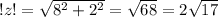 !z!= \sqrt{ 8^{2}+ 2^{2} } = \sqrt{68}=2 \sqrt{17}