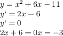 y=x^2+6x-11&#10;\\\&#10;y`=2x+6&#10;\\\&#10;y`=0&#10;\\\&#10;2x+6=0&#10;x=-3