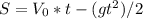 S = V_{0}*t - ({gt^{2})/2