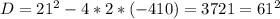 D=21^2-4*2*(-410)=3721=61^2