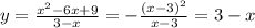 y= \frac{ x^{2} -6x+9}{3-x} = -\frac{ (x-3)^{2} }{x-3} =3-x