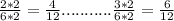 \frac{2*2}{6*2} = \frac{4}{12} ........... \frac{3*2}{6*2} =\frac{6}{12} &#10;