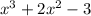 x^3+2x^2-3