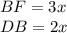 BF=3x\\ DB=2x