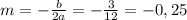 m=-\frac{b}{2a}=-\frac{3}{12}=-0,25