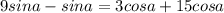 9sin a-sin a=3cos a+15cosa