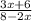 \frac{3x+6}{8-2x}