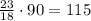 \frac{23}{18} \cdot90=115