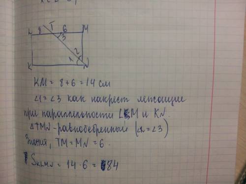 Впрямоугольнике klmn проведена биссектриса nt. lt = 8 см, мt = 6 см. найти площадь прямоугольника.