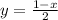 y= \frac{1-x}{2}