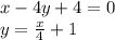 x-4y+4=0\\&#10;y=\frac{x}{4}+1\\&#10;