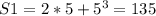 S1=2*5+ 5^{3} =135