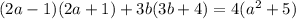 (2a-1)(2a+1)+3b(3b+4)=4(a^2+5)