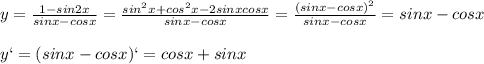 y= \frac{1-sin2x}{sinx-cosx}= \frac{sin^2x+cos^2x-2sinxcosx}{sinx-cosx}= \frac{(sinx-cosx)^2}{sinx-cosx}=sinx-cosx\\\\y`=(sinx-cosx)`=cosx+sinx