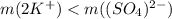 m(2K^{+}) < m((SO_{4})^{2-})